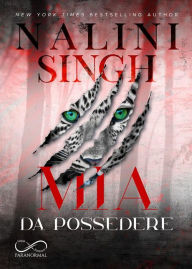 Title: Mia da possedere, Author: Nalini Singh