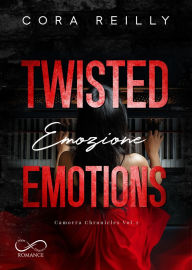 Title: Twisted Emotions: Emozione, Author: Cora Reilly