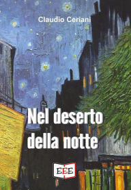 Title: Nel deserto della notte, Author: Claudio Ceriani