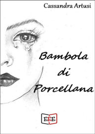 Title: Bambola di porcellana, Author: Cassandra Artusi