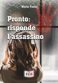 Title: Pronto: risponde l'assassino, Author: Maria Fazio