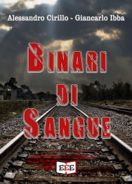 Title: Binari di sangue, Author: Giancarlo Ibba