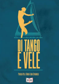 Title: Di tango e vele, Author: Patrizia Poli