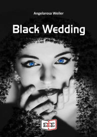 Title: Black Wedding, Author: Angelarosa Weiler