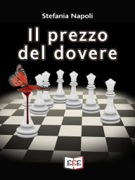 Title: Il prezzo del dovere, Author: Stefania Napoli