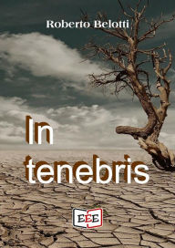 Title: In tenebris, Author: Roberto Belotti