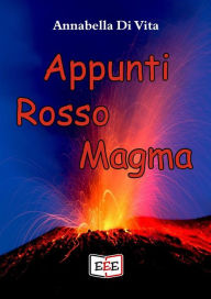 Title: Appunti rosso magma, Author: Annabella Di Vita
