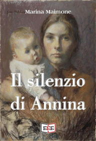 Title: Il silenzio di Annina, Author: Marina Maimone