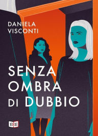 Title: Senza ombra di dubbio, Author: Daniela Visconti