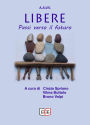 Libere: Passi verso il futuro