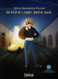 Title: Greta e i ladri della luce, Author: Silvia Benedetta Piccioli