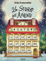 Title: 24 storie dell'Avvento, Author: Erika Franceschini