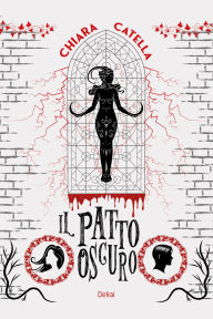 Title: Il patto oscuro, Author: Chiara Catella
