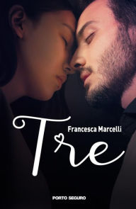 Title: Tre, Author: Francesca Marcelli