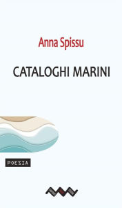 Title: Cataloghi marini, Author: Anna Spissu