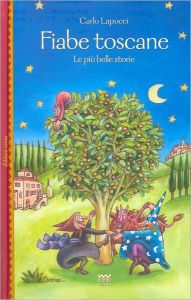 Title: Fiabe toscane: Le piu belle storie, Author: Carlo Lapucci