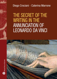 Online free ebooks download pdf The Secret of the Writing in the Annunciation of Leonardo da Vinci