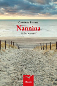 Title: Nannina e altri racconti, Author: Giovanna Brienza