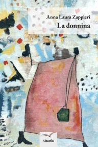 Title: La donnina, Author: Anna Laura Zappieri