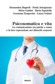 Title: Psicosomatica e vita, Author: Alessandra Bagnoli