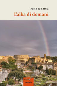 Title: L'alba di domani, Author: Paolo da Cervia