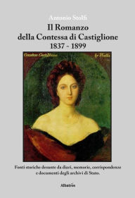 Title: Il romanzo della contessa di castiglione, Author: Antonio Stolfi