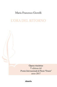 Title: L'ora Del Ritorno, Author: Maria Francesca Giovelli