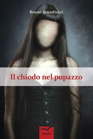 Title: Il chiodo nel pupazzo, Author: Bruno Brundisini