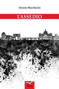Title: L'assedio, Author: Alessio Marchesin