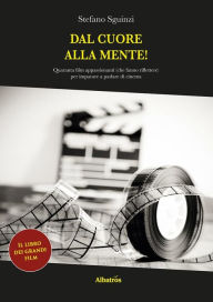 Title: Dal Cuore alla Mente!, Author: Stefano Sguinzi