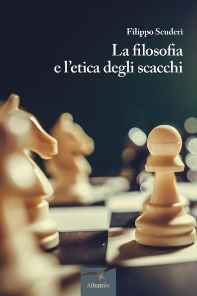 La filosofia e l'etica degli scacchi