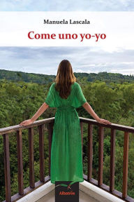 Title: Come uno yo-yo, Author: Manuela Lascala