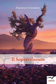 Title: Il Sopravvissuto, Author: Francesco Cristadoro