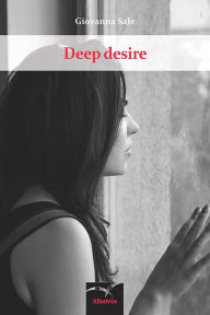 Title: Deep desire, Author: Giovanna Sale