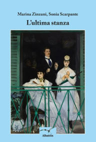 Title: L'ultima stanza, Author: Marinella Scarpante