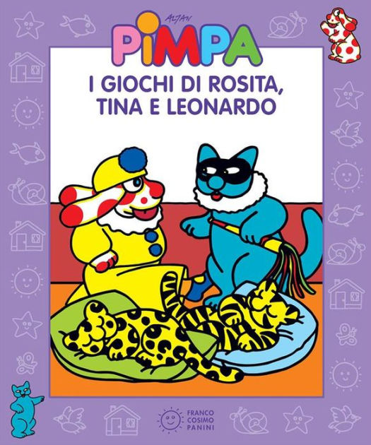 Pimpa - I giochi di Rosita, Tina e Leonardo by Altan, Francesco Tullio ...