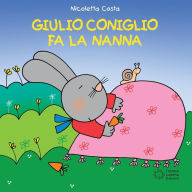 Title: Giulio Coniglio fa la nanna, Author: Nicoletta Costa