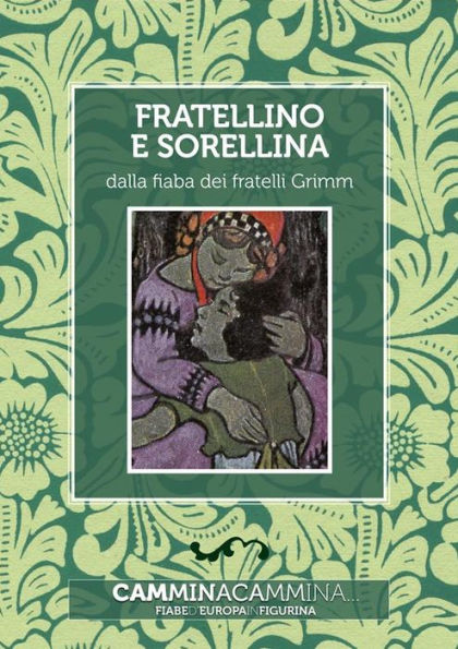 Fratellino e sorellina: Audio libro illustrato con le immagini d'epoca del Museo Figurina