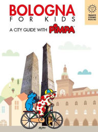 Title: Bologna for kids: A city guide with Pimpa, Author: Altan