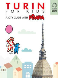 Title: Turin for kids: A city guide with Pimpa, Author: Altan