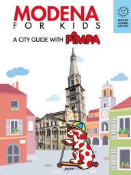 Title: Modena for kids: A city guide with Pimpa, Author: Altan