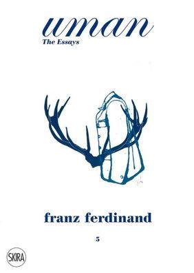 Uman: The Essays, #5: Franz Ferdinand: The Tracht