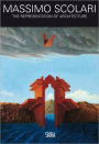 Massimo Scolari: The Representation of Architecture, 1967-2012