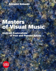 Free ebook downloads for netbook Visual Music Masters: Abstract Explorations of Past and Present Artists