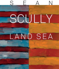 Title: Sean Scully: Land Sea: Land Sea, Author: Sean Scully