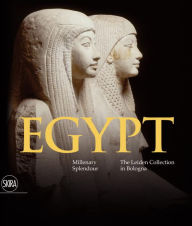 Title: Egypt: Millenary Splendour The Leiden Collection in Bologna, Author: Paola Giovetti