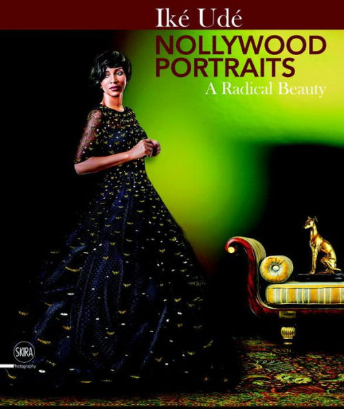 Iké Udé: Nollywood Portraits: A Radical Beauty
