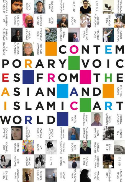 Contemporary Voices from the Asian and Islamic Art Worlds