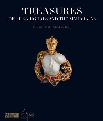 Treasures of the Mughals and the Maharajas: The Al Thani Collection