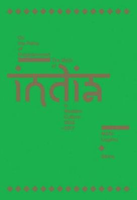On the Paths of Enlightenment: The Myth of India in Western Culture 1808-2017
